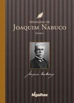 Migalhas de joaquim nabuco - vol. 1 Migalhas de joaquim nabuco - vol. 1