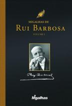 Migalhas De Rui Barbosa Migalhas De Rui Barbosa