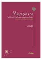 Migrações na américa latina contemporânea processos e experiências humanas Migrações na américa latina contemporânea processos e experiências humanas