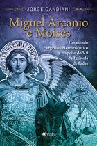 Miguel Arcanjo e Moisés: Um Estudo Exégetico-Hermenêutico a respeito do V.9 da Epístola de Judas - Viseu