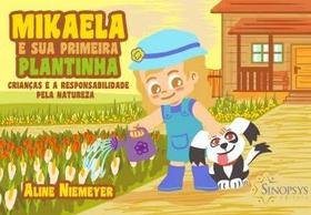 Mikaela e sua primeira plantinha: crianças e a responsabilidade pela natureza
