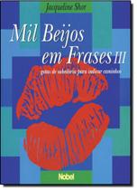 Mil Beijos em Frases III. Gotas de Sabedoria