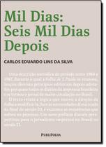 Mil Dias: Seis Mil Dias Depois
