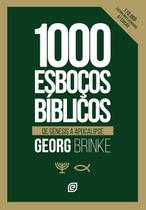 Mil Esboços Bíblicos - 5ª Ed: de Gênesis a Apocalipse