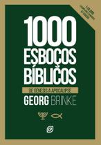 Mil Esboços Bíblicos - De Gênesis a Apocalipse