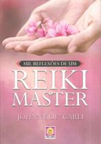 Mil reflexoes de um reiki master Mil reflexoes de um reiki master