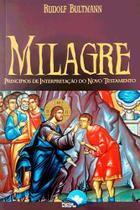 Milagre: princípios de interpretação do novo testamento