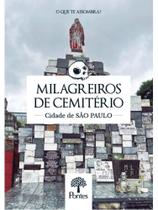 Milagreiros de cemitério - cidade de são paulo