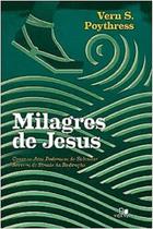 Milagres de Jesus - Poythress - Vida Nova Milagres de Jesus - Poythress - Vida Nova