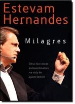 Milagres: Deus Faz Coisas Extraordinárias Na Vida De Quem Tem Fé - THOMAS NELSON - VIDA MELHOR