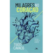 Milagres no Coração Tiago Cavaco