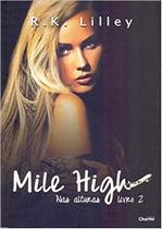 Mile high - nas alturas livro 2 - EDITORA CHARME