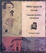 Militão Augusto de Azevedo - Fotografia, História e Antropologia - Alameda Militão Augusto de Azevedo - Fotografia, História e Antropologia - Alameda