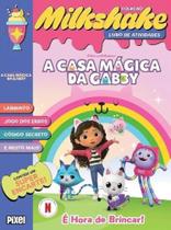 Milkshake a casa mágica da Gabby é hora de Brincar