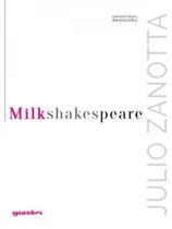 Milkshakespeare - GIOSTRI Milkshakespeare - GIOSTRI