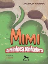 Mimi, a minhoca sonhadora - GIOSTRI Mimi, a minhoca sonhadora - GIOSTRI