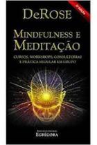 Mindfulness e Meditação: Cursos, Workshops, consultorias e prática regular em grupo - DEROSE