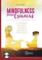 Mindfulness para crianças: estratégias de terapia cognitiva baseada em mindfulness