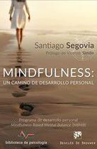 Mindfulness: un camino de desarrollo personal. Programa de desarrollo personal Mindfulness Based Mental Balance (MBMB)