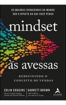 Mindset Às Avessas - Redefinindo o Conceito De Vendas