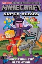 Minecraft - Super-heróis - Aventura Em Alto-Mar - 03Ed/20