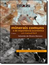 Minerais Comuns E De Importancia Economica Um Manual Facil - OFICINA DE TEXTOS