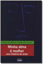 Minha Alma e Mulher Minha Alma e Mulher