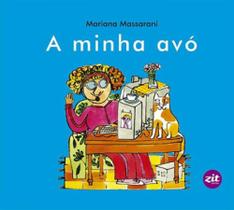 MINHA AVO, A - Autor: MASSARINI, MARIANA - ZIT EDITORA MINHA AVO, A - Autor: MASSARINI, MARIANA - ZIT EDITORA