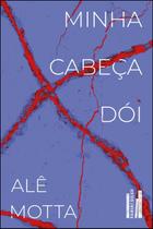Minha Cabeça Dói Sortido