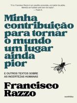 Minha contribuição para tornar o mundo um lugar ainda pior - NOETIKA Minha contribuição para tornar o mundo um lugar ainda pior - NOETIKA