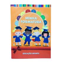 Minha formatura - educação infantil