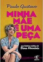Minha mãe é uma peça Paperback Gustavo, Paulo and Boechat, Leo