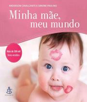 Minha mae, meu mundo Minha mae, meu mundo