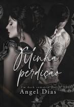 Minha perdição - angel dias