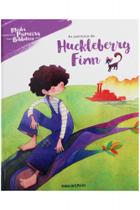 Minha Primeira Biblioteca - As Aventuras de Huckleberry Finn - Folha de S. Paulo