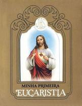 Minha primeira Eucaristia Minha primeira Eucaristia