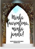 Minha Quarentena, Minha Janela