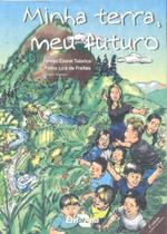 Minha Terra, Meu Futuro - Embrapa Minha Terra, Meu Futuro - Embrapa