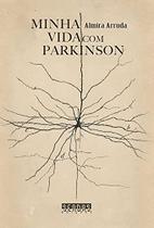 Minha vida com parkinson - KOTTER EDITORIAL Minha vida com parkinson - KOTTER EDITORIAL