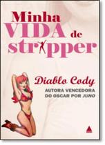 Minha Vida de Stripper Minha Vida de Stripper