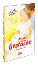 Minha Vida em Gestação - Mensagens Mediúnicas Minha Vida em Gestação - Mensagens Mediúnicas