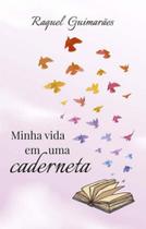 Minha vida em uma caderneta Minha vida em uma caderneta