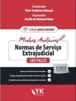 Minhas anotações, normas de serviços extrajudicial são paulo - 2022 - YK EDITORA