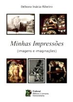 Minhas impressoes: imagens e imaginacoes