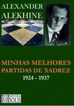 Minhas melhores partidas de xadrez Minhas melhores partidas de xadrez