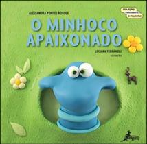 Minhoco apaixonado, o Minhoco apaixonado, o