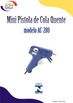 Mini aplicador de cola quente para artesanato AC-280 unidade - Rhamos & Brito - tecido, EVA (50)