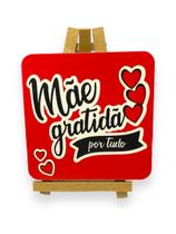 Mini Cavalete Dia Das Mães Gratidão Presente Enfeite