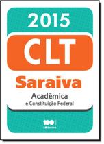 Mini Código Saraiva 2015: Clt Acadêmica e Constituição Federal Mini Código Saraiva 2015: Clt Acadêmica e Constituição Federal
