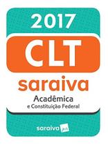 Mini Código Saraiva 2017: Clt Acadêmica e Constituição Federal Mini Código Saraiva 2017: Clt Acadêmica e Constituição Federal